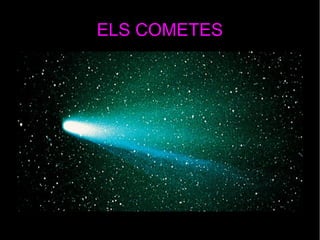 ELS COMETES
 