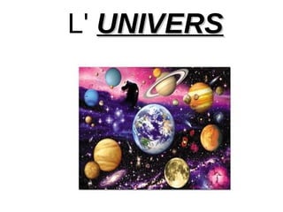 L' UNIVERSUNIVERS
 