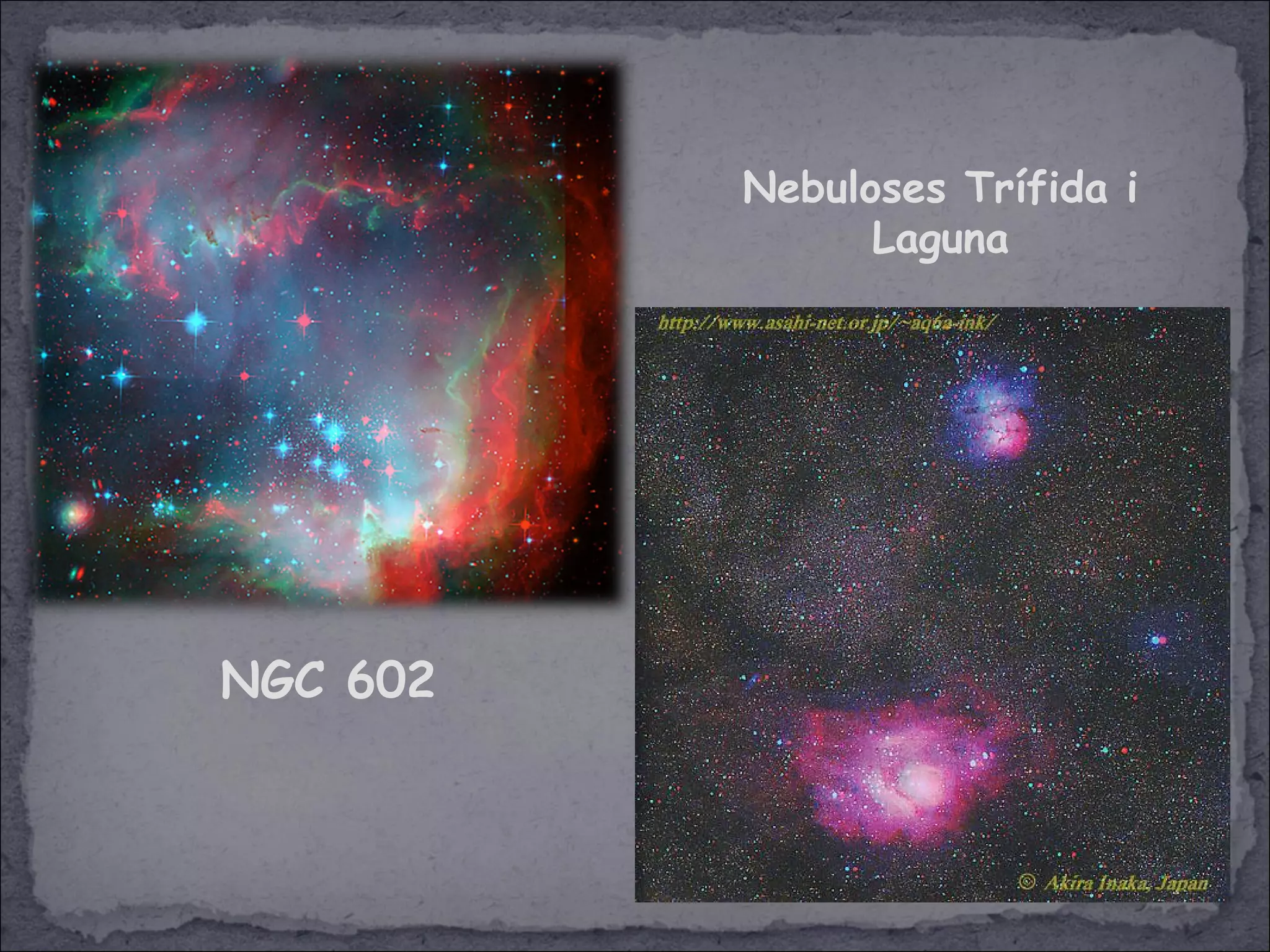 Nebuloses Trífida i
Laguna
NGC 602
 