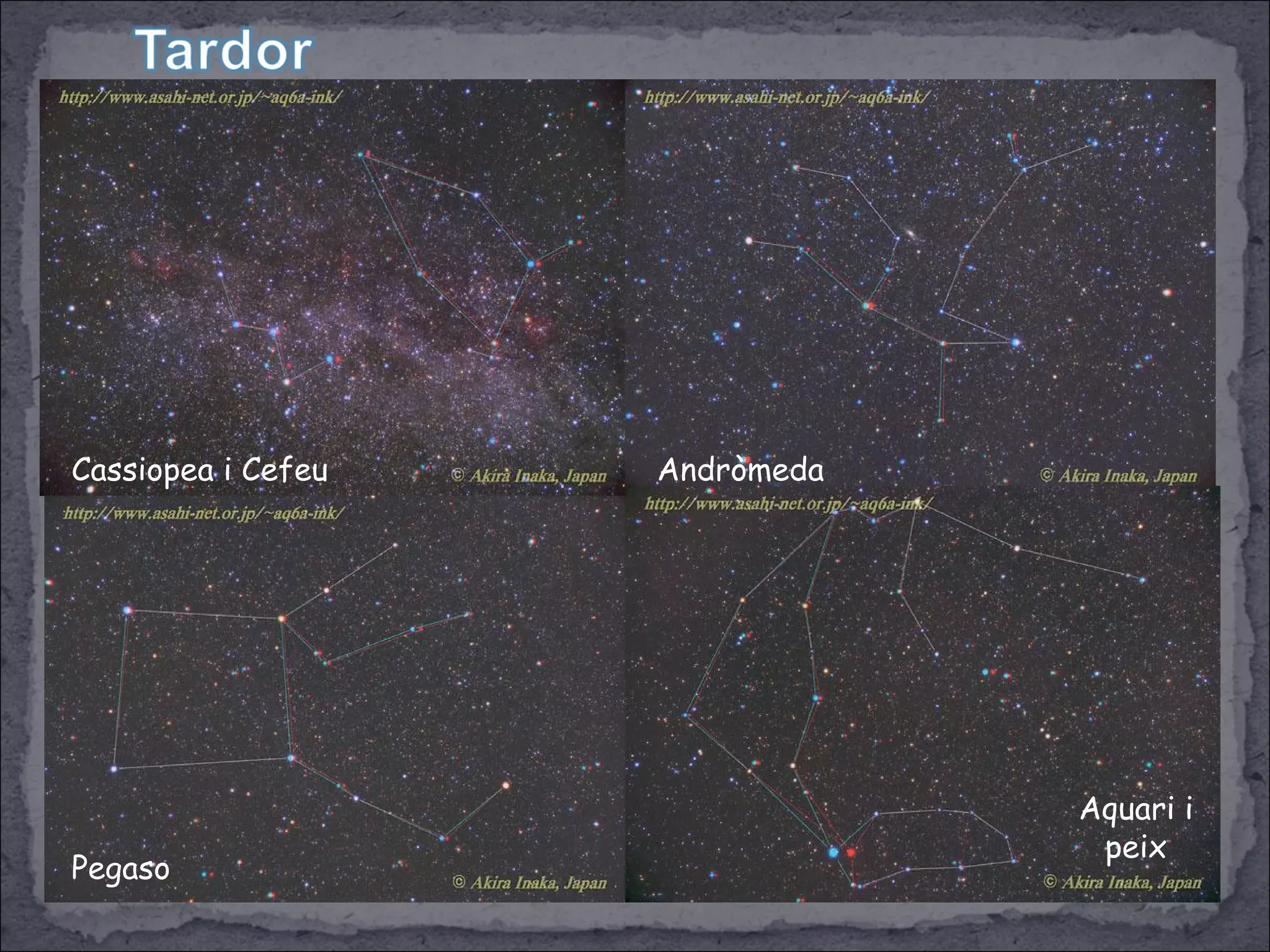 Aquari i
peix
Pegaso
AndròmedaCassiopea i Cefeu
 