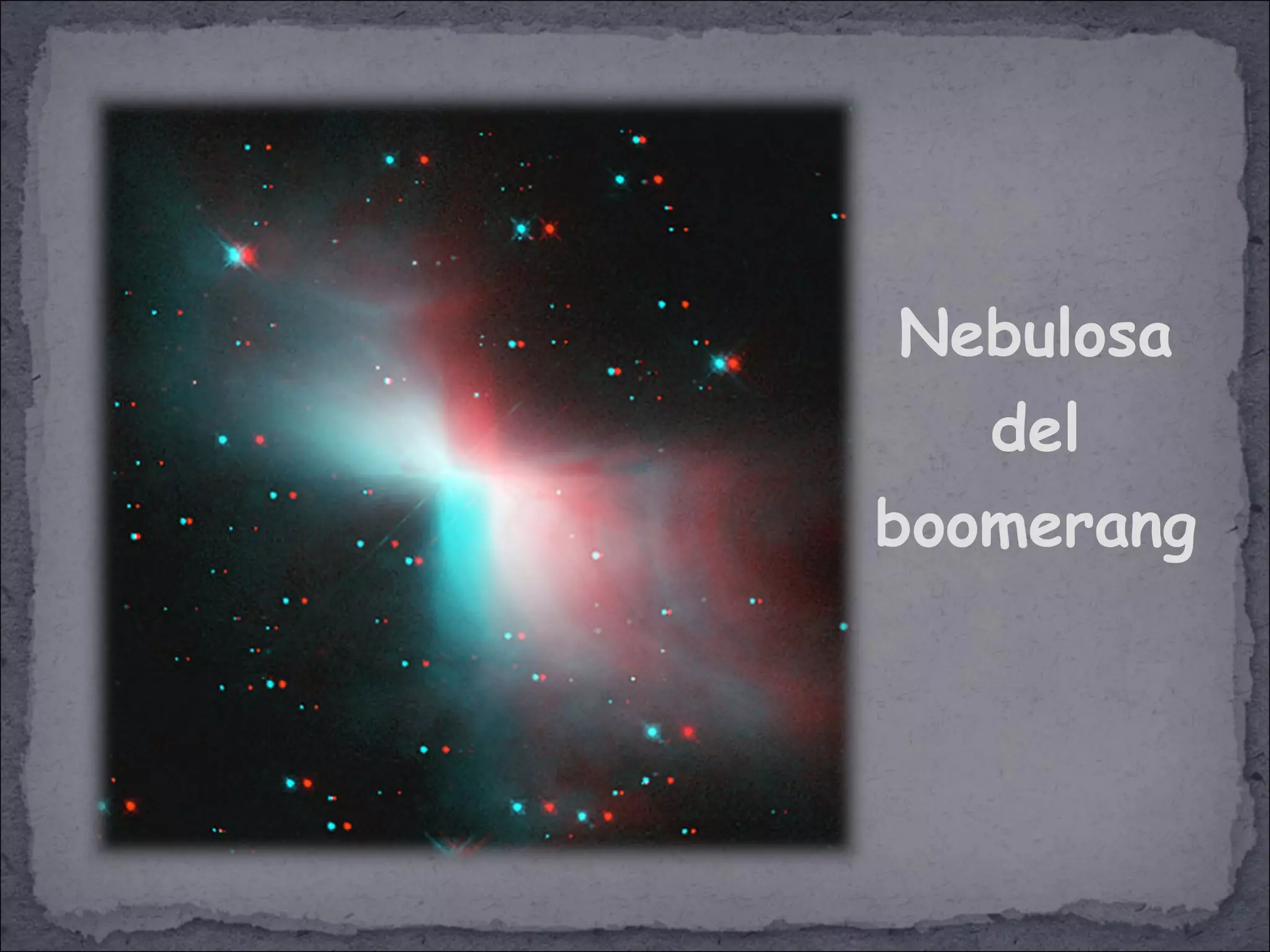 Nebulosa
del
boomerang
 