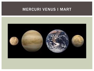 MERCURI VENUS I MART
 
