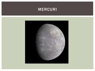 MERCURI
 