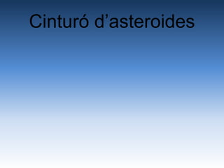 Cinturó d’asteroides
 
