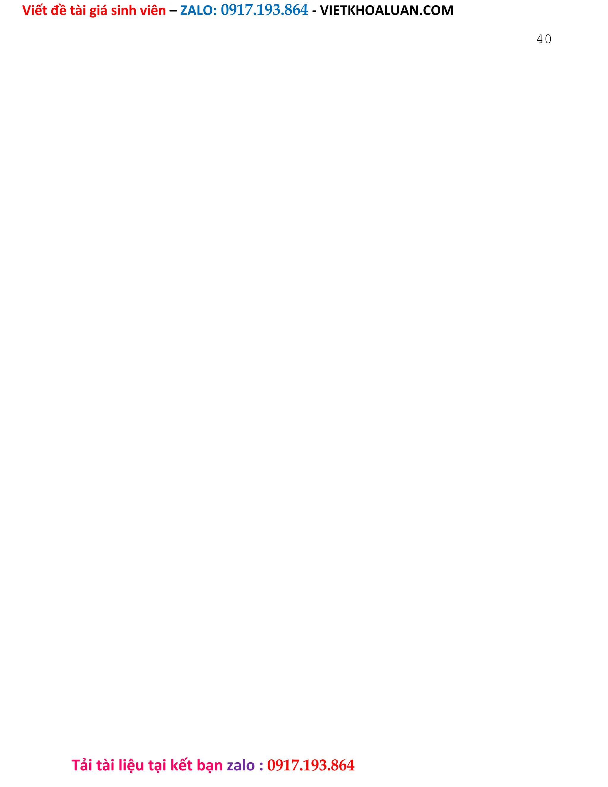 Viết đề tài giá sinh viên – ZALO: 0917.193.864 - VIETKHOALUAN.COM
Tải tài liệu tại kết bạn zalo : 0917.193.864
40
 