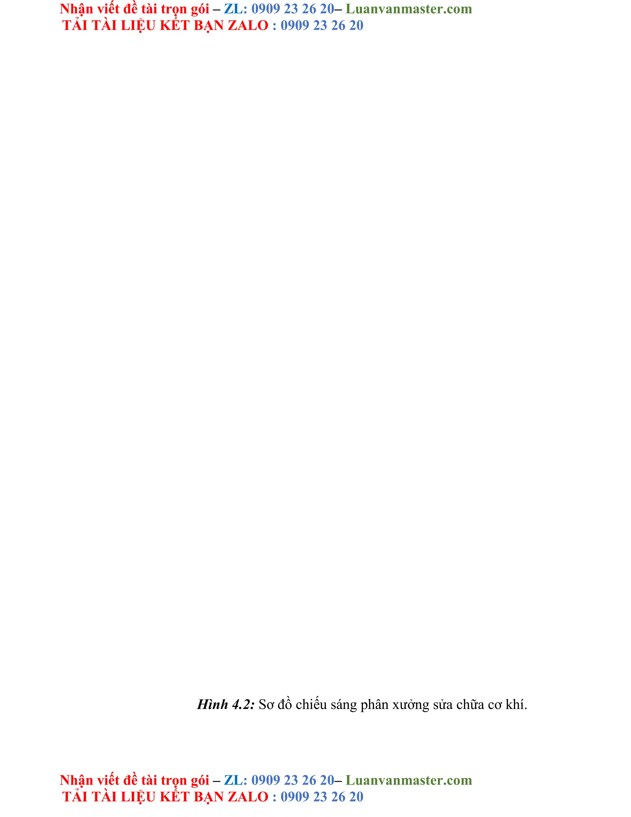 Nhận viết đề tài trọn gói – ZL: 0909 23 26 20– Luanvanmaster.com
TẢI TÀI LIỆU KẾT BẠN ZALO : 0909 23 26 20
Nhận viết đề tài trọn gói – ZL: 0909 23 26 20– Luanvanmaster.com
TẢI TÀI LIỆU KẾT BẠN ZALO : 0909 23 26 20
Hình 4.2: Sơ đồ chiếu sáng phân xưởng sửa chữa cơ khí.
 