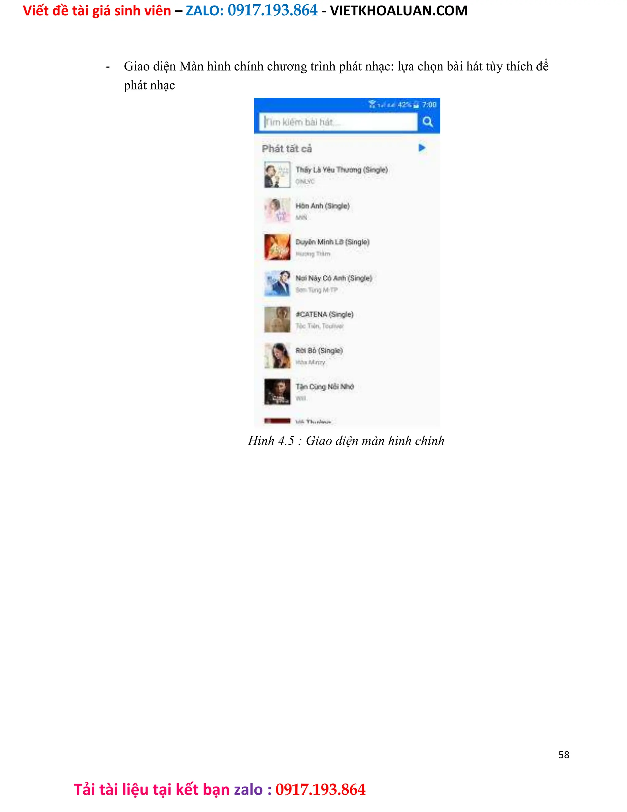 Viết đề tài giá sinh viên – ZALO: 0917.193.864 - VIETKHOALUAN.COM
Tải tài liệu tại kết bạn zalo : 0917.193.864
- Giao diện Màn hình chính chương trình phát nhạc: lựa chọn bài hát tùy thích để
phát nhạc
Hình 4.5 : Giao diện màn hình chính
58
 