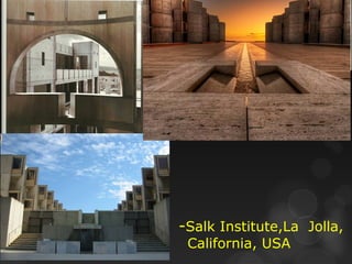 -Salk Institute,La Jolla,
California, USA
 
