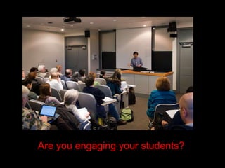 Are you engaging your students?
 