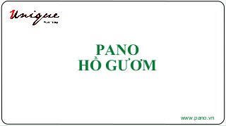 PANO
HỒ GƯƠM
www.pano.vn
 