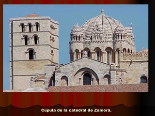 Cúpula de la catedral de Zamora.Cúpula de la catedral de Zamora.
 