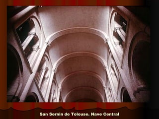 San Sernin de Tolouse. Nave CentralSan Sernin de Tolouse. Nave Central
 