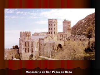 Monasterio de San Pedro de RodaMonasterio de San Pedro de Roda
 