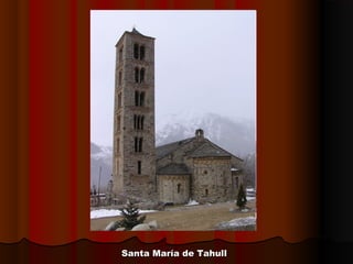 Santa María de TahullSanta María de Tahull
 