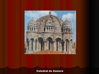 Catedral de ZamoraCatedral de Zamora
 