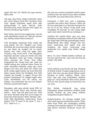 nggak sakit hati, lho! Mereka kan juga manusia,      Jika saja saya nantinya mengalami hal-hal seperti
bukan robot.                                         tersebut di atas dan untuk itu saya diberi sertifikat
                                                     Posma/PPS, saya akan bakar kertas sialan itu.
Ada juga yang bilang sebagai perkenalan antara
para senior dengan murid baru. Kayaknya kalau        Fortunately, I didn't have such a disgusting,
cuma sebagai perkenalan nggak perlu pake             miserable and useless thing. Because I didn't and
guling-gulingan di tanah, push-up, muka              I'll never participate in an uncivilized program for
dicoreng-coreng kayak Hiawata (kalo nggak tau        the rest of my life. Honest! (Yang masih susah
Hiawata, Humpa-pa juga boleh!)                       menangkap arti kata-kata ini, atau emang nggak
                                                     ngerti sama sekali, bunuh diri aja mendingan.:..)
Demi Tuhan, dari kecil saya nggak punya cita-cita
untuk diperlakukan seperti itu. Udah gitu seharian   Sembilan dari sepuluh dokter yang saya minta
lagi. Kadang sampai malam (katanya!).                pendapatnya mengatakan bahwa Posma tidak baik
                                                     dan sangat tidak sehat bagi perkembangan mental.
Coba bayangkan, bagaimana kalau sampai ada           Memperlemah daya hidup. Dengan kata lain,
yang pingsan lalu koit. Mungkin saya terlalu         hanya orang-orang idiot sajalah yang mau
berlebihan dan emosional dalam melihat masalah       mengikuti, dan hanya orang-orang yang
ini, tapi bukan tak mungkin hal itu terjadi.         berpenyakit jiwa sajalah yang terlibat sebagai
Soalnya daya tahan orang kan nggak sama.             panitia.
Terutama yang cewek-cewek. Coba bayangkan,
bagaimana perasaan orang tua mereka jika anak        Bener. It's okay? Mudah-mudahan selebaran ini
yang diharapkan untuk jadi 'orang', meninggal        bisa jadi input buat kita. Agar mata hati kita jadi
hanya gara-gara ikut Posma. Saya bukan               terbuka. Abu Nidal.
mengada-ada nih. Emang bener ada. Adda aja!
Adalah bohong alias nonsense bahwa Posma itu         ***
untuk menambah keakraban antara para senior
dengan siswa baru (sok akrab ah!). Kalau mau         Itulah selebaran yang beredar tadi pagi. Ditempel
akrab, kenapa nggak kenalan aja secara baik-baik     di tembok-tembok, di papan pengumuman atau di
dalam suasana damai dan bersahabat. Kan lebih        kantin. Dan tentu saja para panitia Mapras seperti
simpatik dan beradab, ya nggak? Percaya deh,         ditempeli tai kodok wajahnya. Marah, malu,
program 'pembantaian' itu sungguh nggak sehat.       kesal. Tapi siapa yang mengedarkan selebaran
Cuma menimbulkan rasa tak senang, rasa               gelap itu? Yang meminjam nama teroris jebolan
dendam, rasa permusuhan dan rasa-rasa antipati.      PLO itu? Gila, penulis gelap itu benar-benar mau
Pokoknya yang bersifat negatif.                      cari setori.

Bayangkan, udah uang sekolah masuk SMA ini           Bisa     ditebak, Andang-lah   yang    paling
mahal, ikut Posma (bayar uang formulir juga),        kebingungan dengan beredarnya selebaran gelap
disiksa.... Wah! Tapi kok pada nurut aja? Aneh       tersebut. Soalnya, dia yang paling ambisius
tapi nyata. Berontak dong! Kita kan di negara ini    mengadakan program Mapras itu.
punya hak untuk bersuara. Bebas. Merdeka. Hak -
untuk tidak diperlakukan semena-mena. Sesuai         Kemarin-kemarin, dia memang nampak (sok)
dengan UUD '45 pasal 28 dan pasal 27 ayat 2          sibuk sekali ngurusin pembentukan panitia. Walau
(Cie... hapal ni ye...). .                           bukan ketua OSIS, tapi semangatnya melebihi
                                                     semangat kaum pejuang angkatan '45. Waktu ada
                                                     rapat panitia, bicaranya berapi-api. Kayak uler
                                                     naga.
 