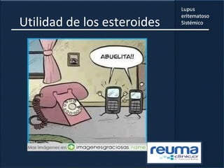 Utilidad de los esteroides
 