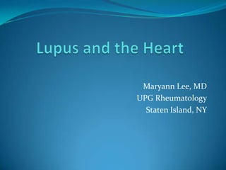 Maryann Lee, MD
UPG Rheumatology
  Staten Island, NY
 