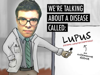 Systemic Lupus: An Overview