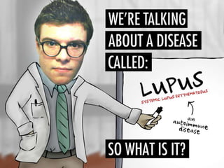 Systemic Lupus: An Overview