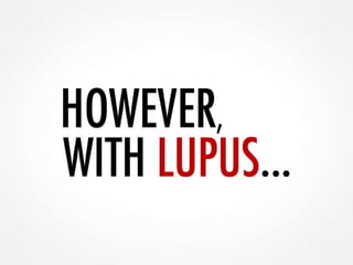 Systemic Lupus: An Overview