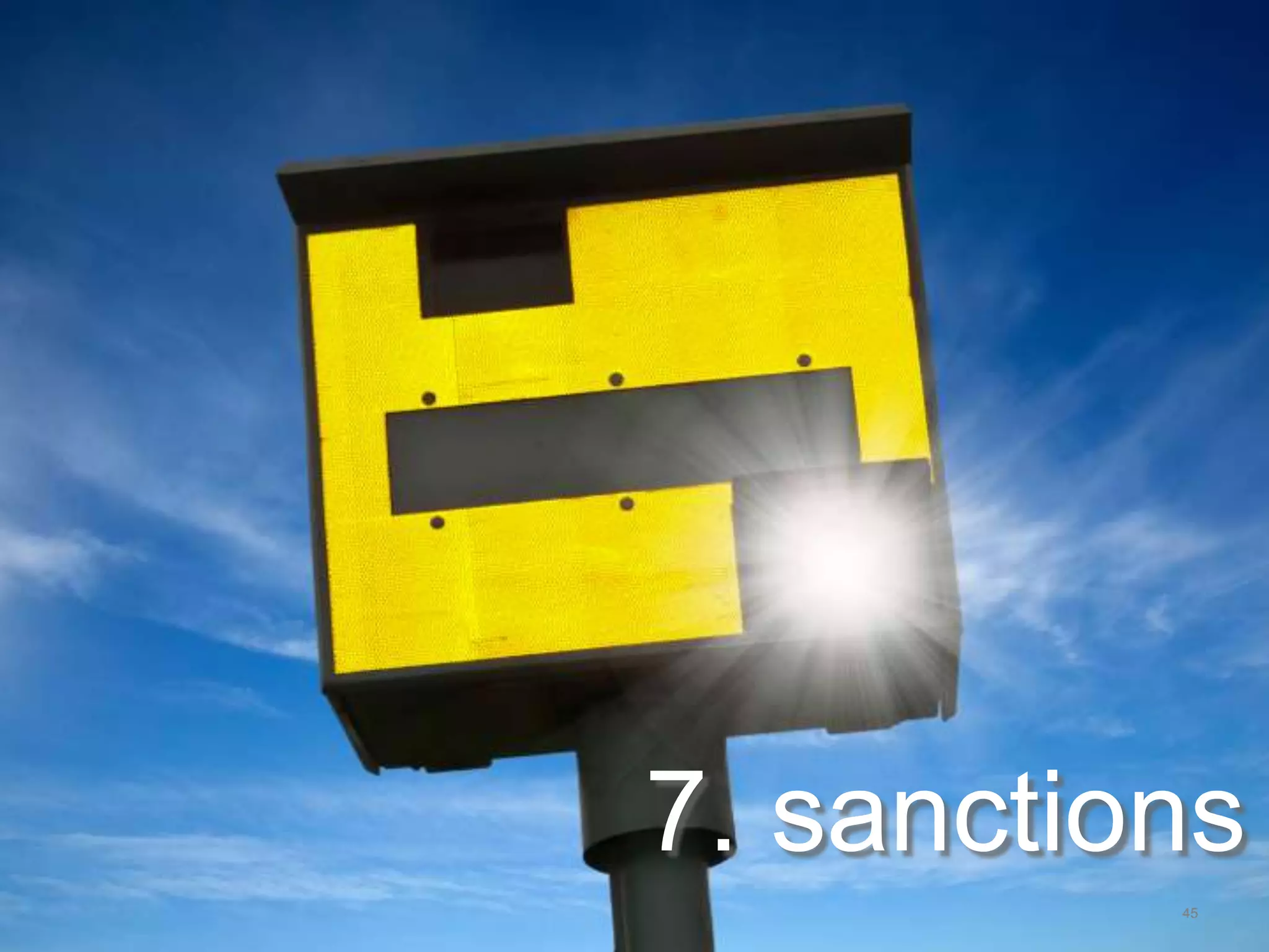 7. sanctions
       © mick yates 2012 page
                            45
 