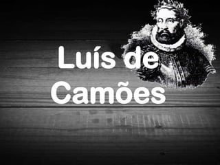 Luís de
Camões

 