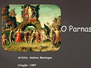O Parnas

Artista: Andrea Mantegna
Criação: 1497

 