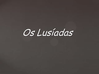 Os Lusíadas

 