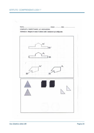 ISTITUTO COMPRENSIVO LODI 1°
!
Pagina !33Uso didattico della LIM
 