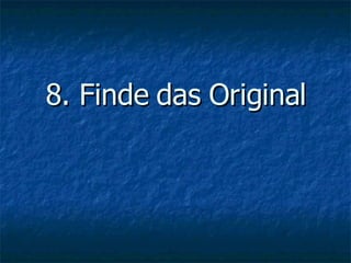 8. Finde das Original 