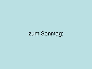 zum Sonntag: 