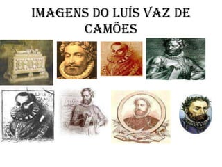 Imagens do Luís Vaz de Camões 