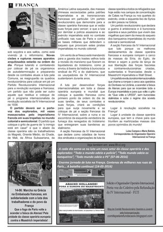 14-06: Marcha na Grécia
na Embaixada francesa, em
solidariedade com a luta dos
trabalhadores e do povo da
França
Que o fogo de Paris volte a
ecender a faisca de Atenas! Pela
unidade da classe operária europeia
contra o Maastrich imperialista!
8
sob soçobra e aos saltos, como está
vivendo já o reformismo. Novas
cisões e rupturas nesses aparatos
anquilosados estarão na ordem do
dia. Porque lutando e combatendo
por colocar de pé os organismos
de autodeterminação e preparando
desde os combates atuais a luta pela
Comuna, se reagruparão os quadros
revolucionários para colocar em pé um
Partido Revolucionário Internacional
para a revolução europeia e francesa;
um partido que não pode ser outro
aquele que restitua e coloque de
pé o programa internacionalista da
revolução socialista da IV Internacional
de 1938.
O partido deverá ser o porta-
voz dos explorados, mil vezes
massacrados pelo imperialismo
francês em suas tropelias no mundo
colonial e semicolonial. O partido que
coloque o grito de guerra de “o inimigo
está em casa!” e que o aliado da
classe operária são os trabalhadores
do Magreb, Oriente Médio, do Chade,
de Mali, da África Subsaariana, da
América Latina saqueada, das massas
chinesas escravizadas pelos patrões
imperialistas e as transnacionais
francesas em particular. Um partido
revolucionário que demonstre para a
classe operária francesa que aí estão
suas forças para vencer; e que a luta
por derrotar a polícia assassina e ao
exército imperialista está no combate
unificado nas ruas de Paris e contra
as bases militares que defendem o
saqueio que provocam estes piratas
imperialistas no mundo colonial.
Um vento de ar fresco está mandando
para a gaveta dos trastes velhos toda
a revisão do marxismo que fizeram os
liquidadores do trotskismo, como já
enviou à lixeira da história à burocracia
sindical do PC e do stalinismo, que
os usurpadores da IV Internacional
sustentaram durante anos.
A luta por desenvolver forças
internacionalistas em toda a classe
operária europeia e mundial que
coloque a questão francesa como
primeiro ponto da ordem do dia de
suas tarefas, de seus combates e
suas forças, criará as condições
para que surja novamente e se
coloque de pé a seção francesa da
IV Internacional, sobre a ruina e os
escombros da esquerda vendedora de
fumaça dos renegados do trotskismo
que entregaram suas bandeiras ao
stalinismo.
A seção francesa da IV Internacional
que declare como cidadãos de honra
dos sindicatos e organizações de luta da
classeoperáriaatodososrefugiadosque
hoje estão nos campos de concentração
de Calais na França ou nos quarteis do
exército, onde a esquerda lixo de Syriza
os têm presos na Grécia.
Um partido revolucionário que declara
a guerra à aristocracia e à burocracia
operária e seus partidos que vivem das
migalhas que caem da mesa do saqueio
dos banqueiros imperialistas do mundo
colonial e semicolonial.
A seção francesa da IV Internacional
que lute porque os melhores
destacamentos da classe operária
francesa e europeia rompam o cerco
às massas da Síria, do Egito, de
Iêmen e sejam a ponta de lança de
sua libertação das forças fascistas
e contrarrevolucionárias criadas,
sustentadas e financiadas desde o
Maastricht imperialista e Wall Street.
Umpartidorevolucionáriointernacionalista
que chame a romper o cerco aos operários
do Donbass na Ucrânia, a acender a faísca
de Atenas para que se incendeie toda a
Europa imperialista e para que volte o grito
de “Que volte a URSS!”, sem burocratas
stalinistas e sobe o regime dos soviets
revolucionários.
Lugar à revolução socialista na
França!
Lugar à unidade da classe operária
europeia, que tem a chave para que
triunfem as martirizadas massas dos
povos oprimidos do mundo!
Luisa Campos e Maria Batista,
Correspondentes do Organizador Operário
Internacional na França
Veja também em: www.flti-ci.org
- A cada día soma-se na luta um novo setor da classe operária e dos
explorados: “Todo o mundo odeia a polícia”, “Todo mundo odeia os
banqueiros”, “Todo mundo odeia o PS” (07-06-2016)
- Enorme jornada de luta na França. Centenas de milhares nas ruas de
Paris... A batalha continua! (14-05-2016)
FRANÇA
‘
SoliciteoOrganizadorOperárioInternacional,
Porta-voz do Coletivo pela Refundação
da IV Internacional - FLTI
Blog do Comitê Revolucionário Operário e Juvenil
pela Autoorganização:
comitepelarefundacaoiv.blogspot.com
 