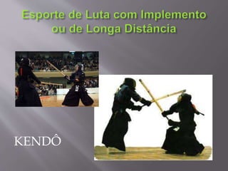 KENDÔ
 
