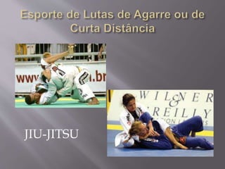 JIU-JITSU
 