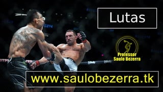 Lutas
 