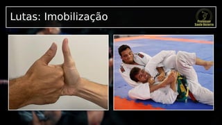 Lutas: Imobilização
 