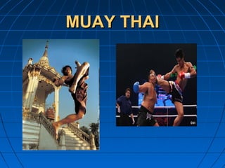 MUAY THAIMUAY THAI
 