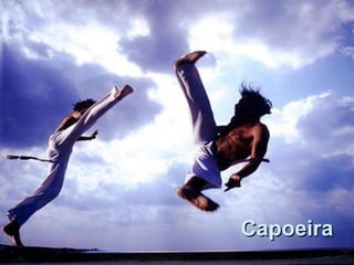 CapoeiraCapoeira
 