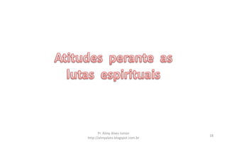 Pr. Almy Alves Junior
                                   18
http://almyalves.blogspot.com.br
 