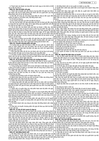 HUỲNH BÁ HỌC           6

  c) Thanh toán các khoản nợ chưa đến hạn trước nguy cơ tài chính có thể        2. Hội đồng thành viên có các quyền và nhiệm vụ sau đây:
xảy ra đối với công ty.                                                         a) Quyết định chiến lược phát triển và kế hoạch kinh doanh hàng năm
  Điều 43. Mua lại phần vốn góp                                               của công ty;
  1. Thành viên có quyền yêu cầu công ty mua lại phần vốn góp của mình,         b) Quyết định tăng hoặc giảm vốn điều lệ, quyết định thời điểm và
nếu thành viên đó bỏ phiếu không tán thành đối với quyết định của Hội         phương thức huy động thêm vốn;
đồng thành viên về các vấn đề sau đây:                                          c) Quyết định phương thức đầu tư và dự án đầu tư có giá trị trên 50%
  a) Sửa đổi, bổ sung các nội dung trong Điều lệ công ty liên quan đến        tổng giá trị tài sản được ghi trong báo cáo tài chính tại thời điểm công bố
quyền và nghĩa vụ của thành viên, Hội đồng thành viên;                        gần nhất của công ty hoặc một tỷ lệ khác nhỏ hơn quy định tại Điều lệ
  b) Tổ chức lại công ty;                                                     công ty;
  c) Các trường hợp khác quy định tại Điều lệ công ty.                          d) Quyết định giải pháp phát triển thị trường, tiếp thị và chuyển giao
  Yêu cầu mua lại phần vốn góp phải bằng văn bản và được gửi đến công         công nghệ; thông qua hợp đồng vay, cho vay, bán tài sản có giá trị bằng
ty trong thời hạn mười lăm ngày, kể từ ngày thông qua quyết định vấn đề       hoặc lớn hơn 50% tổng giá trị tài sản được ghi trong báo cáo tài chính tại
quy định tại các điểm a, b và c khoản này.                                    thời điểm công bố gần nhất của công ty hoặc một tỷ lệ khác nhỏ hơn quy
  2. Khi có yêu cầu của thành viên quy định tại khoản 1 Điều này, nếu         định tại Điều lệ công ty;
không thoả thuận được về giá thì công ty phải mua lại phần vốn góp của          đ) Bầu, miễn nhiệm, bãi nhiệm Chủ tịch Hội đồng thành viên; quyết định
thành viên đó theo giá thị trường hoặc giá được định theo nguyên tắc quy      bổ nhiệm, miễn nhiệm, cách chức, ký và chấm dứt hợp đồng đối với Giám
định tại Điều lệ công ty trong thời hạn mười lăm ngày, kể từ ngày nhận        đốc hoặc Tổng giám đốc, Kế toán trưởng và người quản lý khác quy định
được yêu cầu. Việc thanh toán chỉ được thực hiện nếu sau khi thanh toán       tại Điều lệ công ty;
đủ phần vốn góp được mua lại, công ty vẫn thanh toán đủ các khoản nợ và         e) Quyết định mức lương, thưởng và lợi ích khác đối với Chủ tịch Hội
nghĩa vụ tài sản khác.                                                        đồng thành viên, Giám đốc hoặc Tổng giám đốc, Kế toán trưởng và người
  3. Nếu công ty không mua lại phần vốn góp theo quy định tại khoản 2         quản lý khác quy định tại Điều lệ công ty;
Điều này thì thành viên đó có quyền chuyển nhượng phần vốn góp của              g) Thông qua báo cáo tài chính hàng năm, phương án sử dụng và phân
mình cho thành viên khác hoặc người khác không phải là thành viên.            chia lợi nhuận hoặc phương án xử lý lỗ của công ty;
  Điều 44. Chuyển nhượng phần vốn góp                                           h) Quyết định cơ cấu tổ chức quản lý công ty;
  Trừ trường hợp quy định tại khoản 6 Điều 45 của Luật này, thành viên          i) Quyết định thành lập công ty con, chi nhánh, văn phòng đại diện;
công ty trách nhiệm hữu hạn hai thành viên trở lên có quyền chuyển              k) Sửa đổi, bổ sung Điều lệ công ty;
nhượng một phần hoặc toàn bộ phần vốn góp của mình cho người khác               l) Quyết định tổ chức lại công ty;
theo quy định sau đây:                                                          m) Quyết định giải thể hoặc yêu cầu phá sản công ty;
  1. Phải chào bán phần vốn đó cho các thành viên còn lại theo tỷ lệ tương      n) Các quyền và nhiệm vụ khác theo quy định của Luật này và Điều lệ
ứng với phần vốn góp của họ trong công ty với cùng điều kiện;                 công ty.
  2. Chỉ được chuyển nhượng cho người không phải là thành viên nếu các          Điều 48. Người đại diện theo uỷ quyền
thành viên còn lại của công ty không mua hoặc không mua hết trong thời          1. Việc chỉ định người đại diện theo uỷ quyền phải bằng văn bản, được
hạn ba mươi ngày, kể từ ngày chào bán.                                        thông báo đến công ty và cơ quan đăng ký kinh doanh trong thời hạn bảy
  Điều 45. Xử lý phần vốn góp trong các trường hợp khác                       ngày làm việc, kể từ ngày chỉ định. Thông báo phải có các nội dung chủ
  1. Trong trường hợp thành viên là cá nhân chết hoặc bị Toà án tuyên bố      yếu sau đây:
là đã chết thì người thừa kế theo di chúc hoặc theo pháp luật của thành         a) Tên, địa chỉ trụ sở chính, quốc tịch, số và ngày quyết định thành lập
viên đó là thành viên của công ty.                                            hoặc đăng ký kinh doanh;
  2. Trong trường hợp có thành viên bị hạn chế hoặc bị mất năng lực hành        b) Tỷ lệ vốn góp, số và ngày cấp giấy chứng nhận phần vốn góp;
vi dân sự thì quyền và nghĩa vụ của thành viên đó trong công ty được thực       c) Họ, tên, địa chỉ thường trú, quốc tịch, số Giấy chứng minh nhân dân,
hiện thông qua người giám hộ.                                                 Hộ chiếu hoặc chứng thực cá nhân hợp pháp khác của người đại diện theo
  3. Phần vốn góp của thành viên được công ty mua lại hoặc chuyển             uỷ quyền được chỉ định;
nhượng theo quy định tại Điều 43 và Điều 44 của Luật này trong các              d) Thời hạn uỷ quyền;
trường hợp sau đây:                                                             đ) Họ, tên, chữ ký của người đại diện theo pháp luật của thành viên, của
  a) Người thừa kế không muốn trở thành thành viên;                           người đại diện theo uỷ quyền của thành viên.
  b) Người được tặng cho theo quy định tại khoản 5 Điều này không được          Việc thay thế người đại diện theo uỷ quyền phải được thông báo bằng
Hội đồng thành viên chấp thuận làm thành viên;                                văn bản cho công ty và cơ quan đăng ký kinh doanh trong thời hạn bảy
  c) Thành viên là tổ chức bị giải thể hoặc phá sản.                          ngày làm việc, kể từ ngày quyết định và có hiệu lực kể từ ngày công ty
  4. Trường hợp phần vốn góp của thành viên là cá nhân chết mà không          nhận được thông báo.
có người thừa kế, người thừa kế từ chối nhận thừa kế hoặc bị truất quyền        2. Người đại diện theo uỷ quyền phải có các tiêu chuẩn và điều kiện sau
thừa kế thì phần vốn góp đó được giải quyết theo quy định của pháp luật       đây:
về dân sự.                                                                      a) Đủ năng lực hành vi dân sự;
  5. Thành viên có quyền tặng cho một phần hoặc toàn bộ phần vốn góp            b) Không thuộc đối tượng bị cấm thành lập và quản lý doanh nghiệp;
của mình tại công ty cho người khác.                                            c) Có trình độ chuyên môn, kinh nghiệm trong quản lý kinh doanh hoặc
  Trường hợp người được tặng cho là người có cùng huyết thống đến thế         trong ngành, nghề kinh doanh chủ yếu của công ty;
hệ thứ ba thì họ đương nhiên là thành viên của công ty. Trường hợp người        d) Đối với công ty con của công ty có phần vốn góp hay cổ phần sở hữu
được tặng cho là người khác thì họ chỉ trở thành thành viên của công ty khi   nhà nước chiếm trên 50% vốn điều lệ thì vợ hoặc chồng, cha, cha nuôi,
được Hội đồng thành viên chấp thuận.                                          mẹ, mẹ nuôi, con, con nuôi, anh, chị, em ruột của người quản lý và của
  6. Trường hợp thành viên sử dụng phần vốn góp để trả nợ thì người           người có thẩm quyền bổ nhiệm người quản lý công ty mẹ không được cử
nhận thanh toán có quyền sử dụng phần vốn góp đó theo một trong hai           làm người đại diện theo uỷ quyền tại công ty con.
cách sau đây:                                                                   3. Người đại diện theo uỷ quyền nhân danh thành viên thực hiện các
  a) Trở thành thành viên của công ty nếu được Hội đồng thành viên chấp       quyền và nghĩa vụ của thành viên Hội đồng thành viên theo quy định của
thuận;                                                                        Luật này. Mọi hạn chế của thành viên đối với người đại diện theo uỷ quyền
  b) Chào bán và chuyển nhượng phần vốn góp đó theo quy định tại Điều         của mình trong việc thực hiện các quyền thành viên thông qua Hội đồng
44 của Luật này.                                                              thành viên đều không có hiệu lực pháp lý đối với bên thứ ba.
  Điều 46. Cơ cấu tổ chức quản lý công ty                                       4. Người đại diện theo uỷ quyền có nghĩa vụ tham dự đầy đủ các cuộc
  Công ty trách nhiệm hữu hạn hai thành viên trở lên có Hội đồng thành        họp của Hội đồng thành viên; thực hiện các quyền và nghĩa vụ của thành
viên, Chủ tịch Hội đồng thành viên, Giám đốc hoặc Tổng giám đốc. Công ty      viên Hội đồng thành viên một cách trung thực, cẩn trọng, tốt nhất, bảo vệ
trách nhiệm hữu hạn có từ mười một thành viên trở lên phải thành lập Ban      tối đa lợi ích hợp pháp của thành viên và công ty.
kiểm soát; trường hợp có ít hơn mười một thành viên, có thể thành lập Ban       5. Người đại diện theo uỷ quyền có số phiếu biểu quyết tương ứng với
kiểm soát phù hợp với yêu cầu quản trị công ty. Quyền, nghĩa vụ, tiêu         phần vốn góp được uỷ quyền.
chuẩn, điều kiện và chế độ làm việc của Ban kiểm soát, Trưởng ban kiểm          Điều 49. Chủ tịch Hội đồng thành viên
soát do Điều lệ công ty quy định.                                               1. Hội đồng thành viên bầu một thành viên làm Chủ tịch. Chủ tịch Hội
  Chủ tịch Hội đồng thành viên hoặc Giám đốc hoặc Tổng giám đốc là            đồng thành viên có thể kiêm Giám đốc hoặc Tổng giám đốc công ty.
người đại diện theo pháp luật của công ty theo quy định tại Điều lệ công        2. Chủ tịch Hội đồng thành viên có các quyền và nhiệm vụ sau đây:
ty. Người đại diện theo pháp luật của công ty phải thường trú tại Việt Nam;     a) Chuẩn bị hoặc tổ chức việc chuẩn bị chương trình, kế hoạch hoạt động
trường hợp vắng mặt ở Việt Nam trên ba mươi ngày thì phải uỷ quyền            của Hội đồng thành viên;
bằng văn bản cho người khác theo quy định tại Điều lệ công ty để thực           b) Chuẩn bị hoặc tổ chức việc chuẩn bị chương trình, nội dung, tài liệu
hiện các quyền và nghĩa vụ của người đại diện theo pháp luật của công ty.     họp Hội đồng thành viên hoặc để lấy ý kiến các thành viên;
  Điều 47. Hội đồng thành viên                                                  c) Triệu tập và chủ trì cuộc họp Hội đồng thành viên hoặc tổ chức việc
  1. Hội đồng thành viên gồm các thành viên, là cơ quan quyết định cao        lấy ý kiến các thành viên;
nhất của công ty. Thành viên là tổ chức chỉ định người đại diện theo uỷ         d) Giám sát hoặc tổ chức giám sát việc thực hiện các quyết định của Hội
quyền tham gia Hội đồng thành viên. Điều lệ công ty quy định cụ thể định      đồng thành viên;
kỳ họp Hội đồng thành viên, nhưng ít nhất mỗi năm phải họp một lần.
 