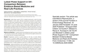 Specialty section: This article was
submitted to Reproduction, a
section of the journal Frontiers in
Endocrinology Received: 18
January 2020 Accepted: 23 June
2020 Published: 18 August 2020
Citation: Di Guardo F, Midassi H,
Racca A, Tournaye H, De Vos M
and Blockeel C (2020) Luteal
Phase Support in IVF: Comparison
Between Evidence-Based
Medicine and Real-Life Practices.
Front. Endocrinol. 11:500. doi:
10.3389/fendo.2020.00500
 