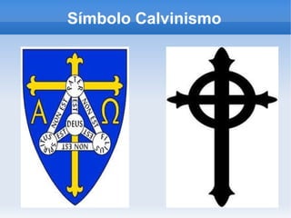 Símbolo Calvinismo
 