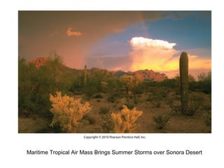 Maritime Tropical Air Mass Brings Summer Storms over Sonora Desert
 
