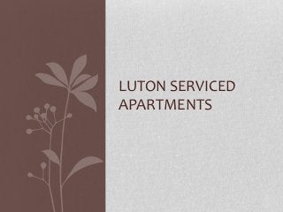 LUTON SERVICED
APARTMENTS

 