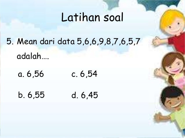 data kelas pengolahan 4 soal matematika kelas data pengolahan dan Penyajian 6 sd data kelas pengolahan 4 soal matematika kelas data pengolahan dan Penyajian 6 sd
