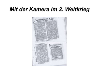 Mit der Kamera im 2. Weltkrieg 
 