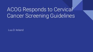Acog Cervical Cancer Screening – ELACI