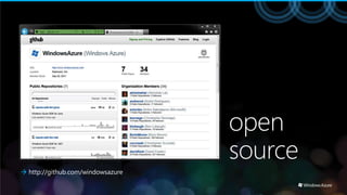 open
source
 http://github.com/windowsazure
 